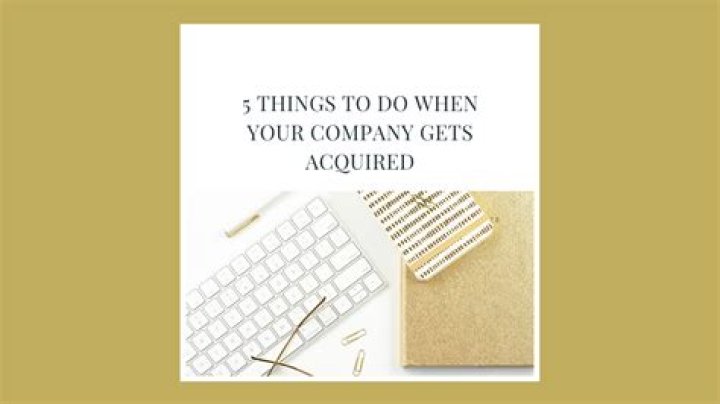 What happens when my company gets acquired?