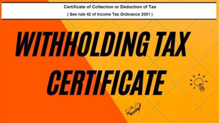 What is a certificate of withholding tax?