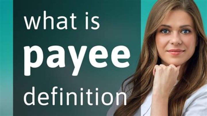What is a payee for someone?