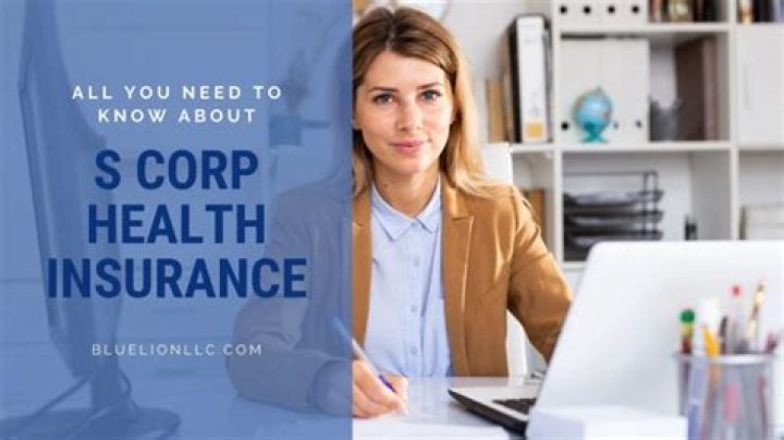 What is included in S-corp health insurance?