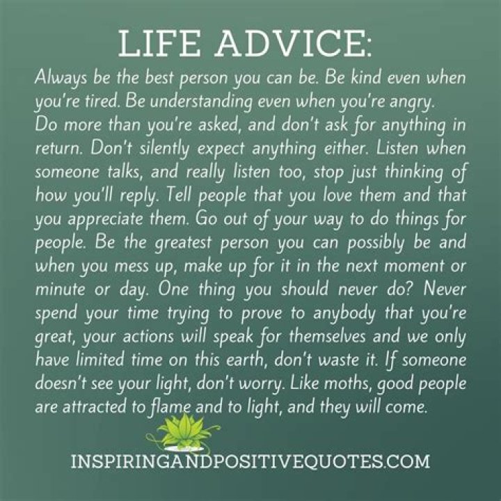 What is some good advice for life?