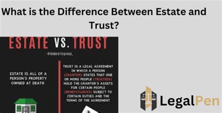 What is the difference between estates and trusts?