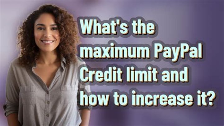What is the maximum PayPal Credit line?