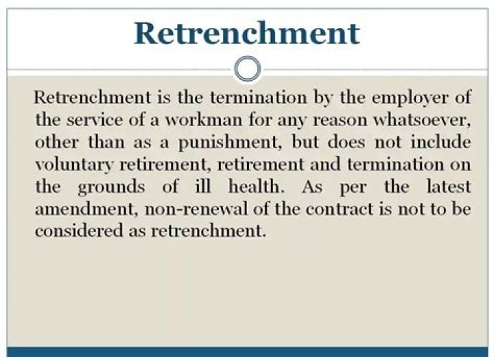 What is the meaning of retrenched employee?