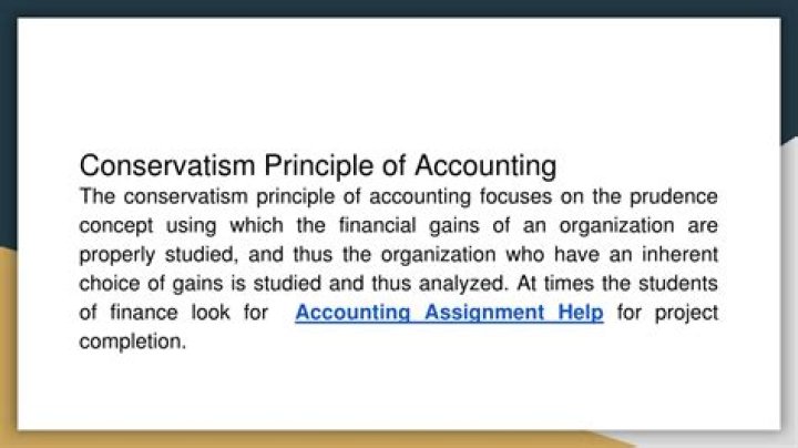 What is the purpose of the conservatism principle in accounting?