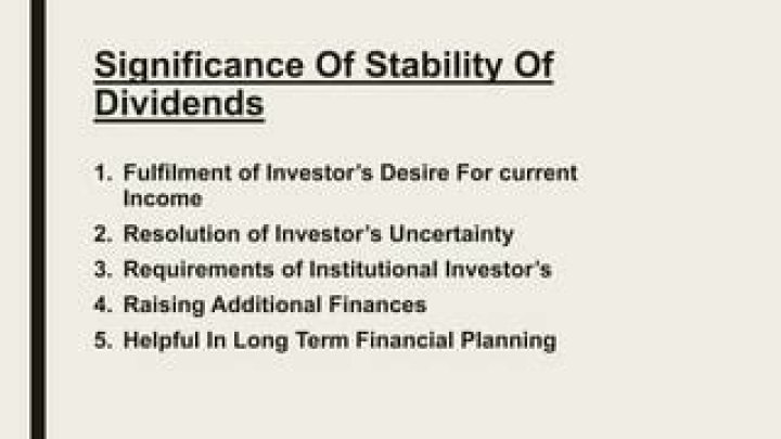 What is the significance of stability of dividends?