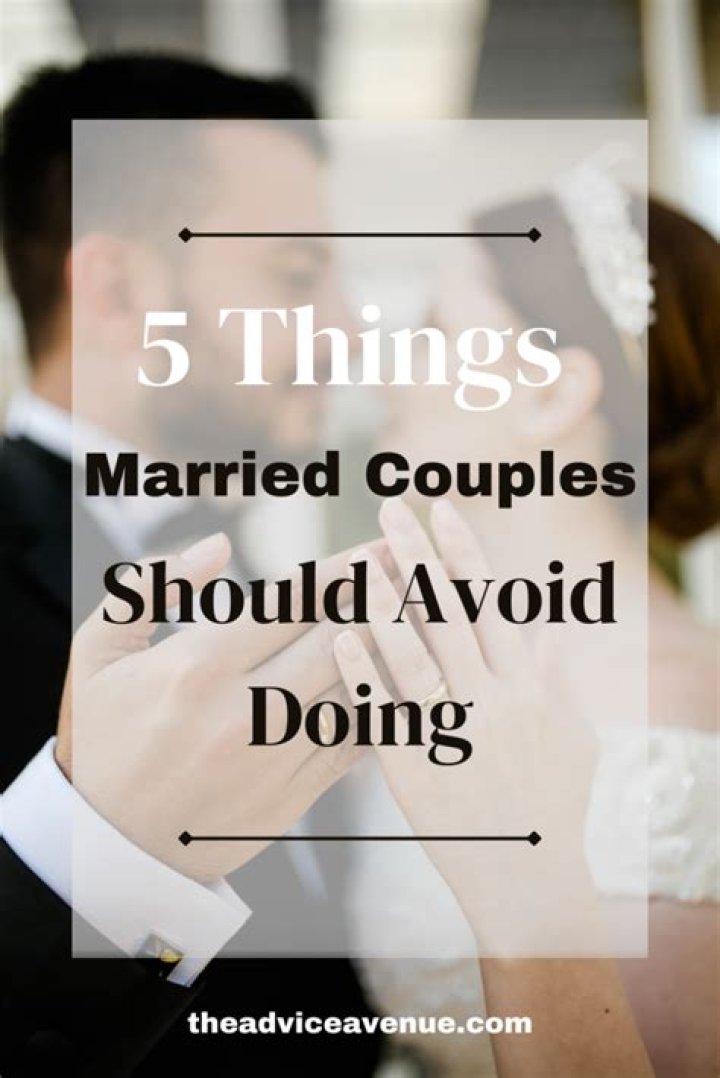 What married couples should never do?