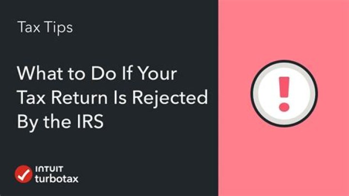 What to do if your tax return is rejected by Turbo Tax?