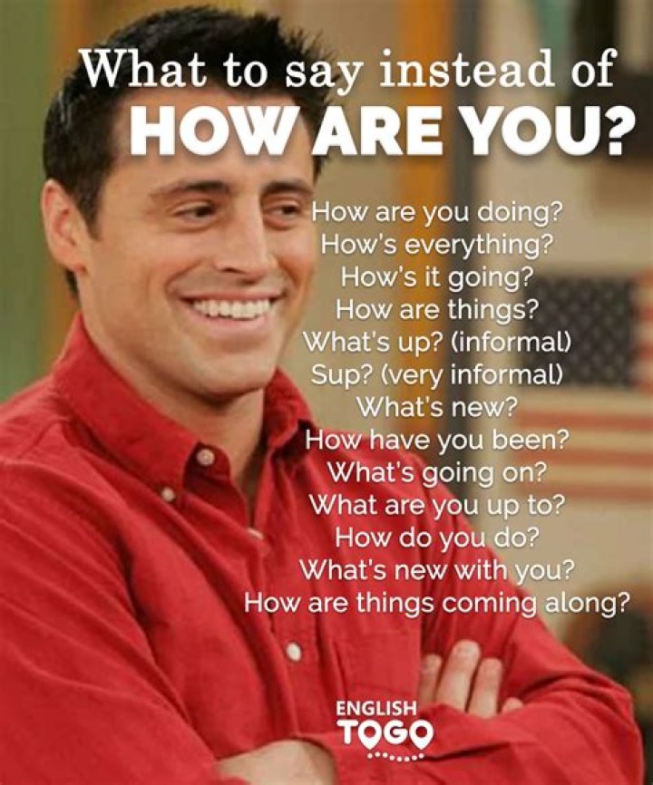 What to say instead of how are you doing?