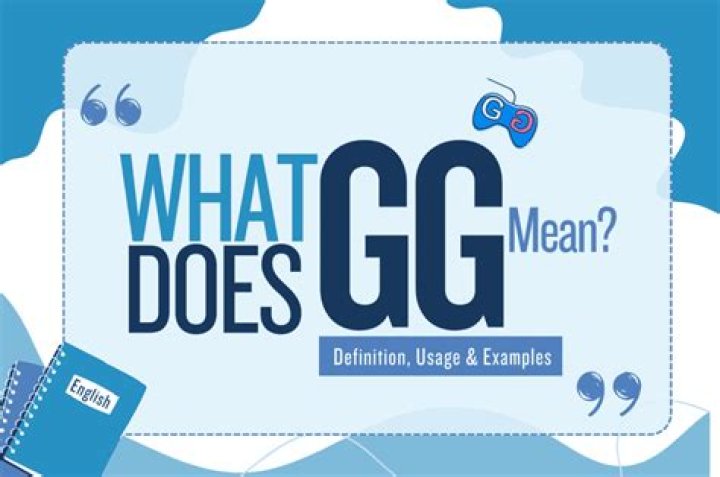 Whats the meaning of gg?