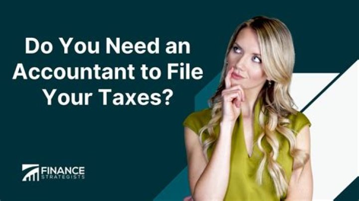 When do you need an accountant to file your taxes?
