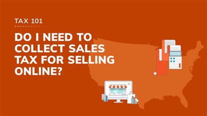 When do you need to collect sales tax online?