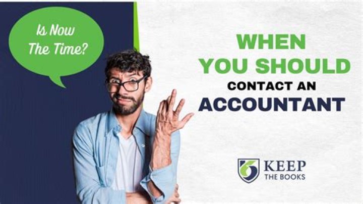 When should you contact an accountant?