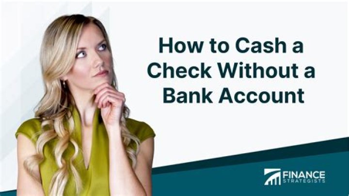 Where can I cash my refund check without a bank account?