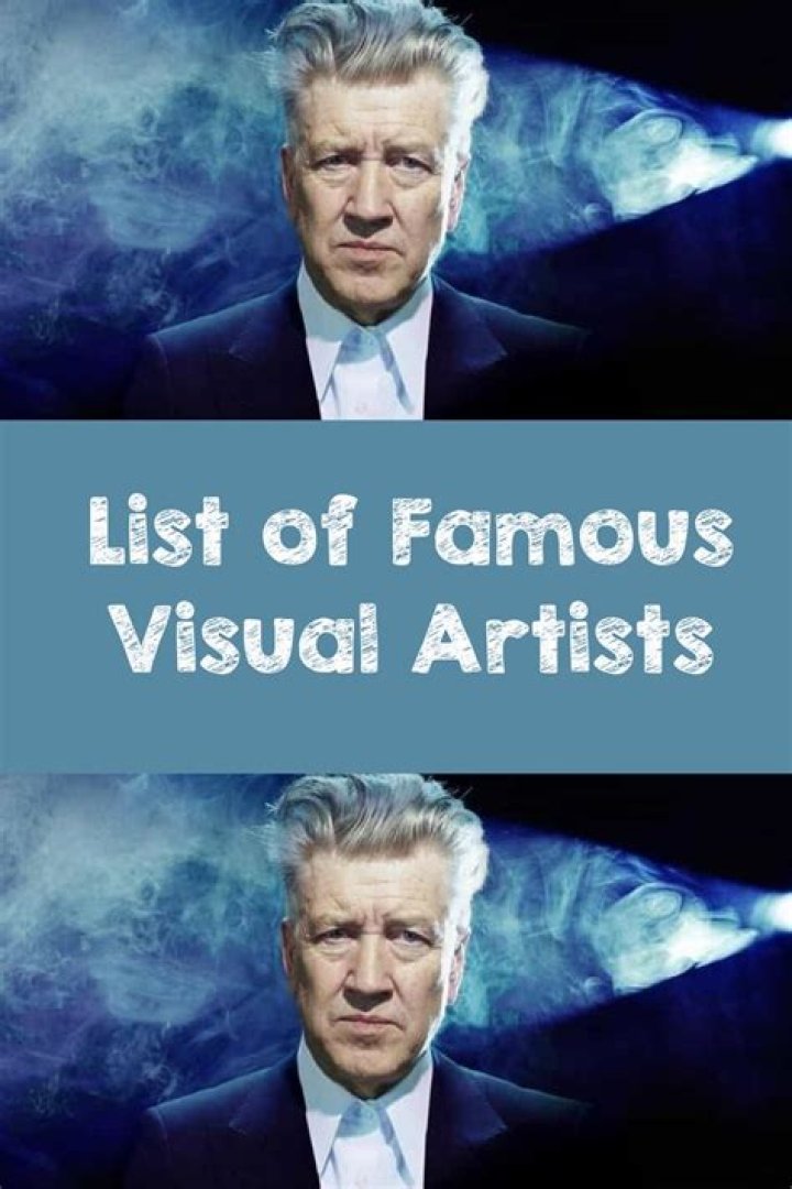 Who is the most famous visual artist?