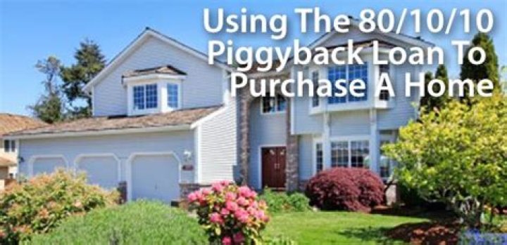 Why are piggyback mortgages called 80/10/10 mortgages?