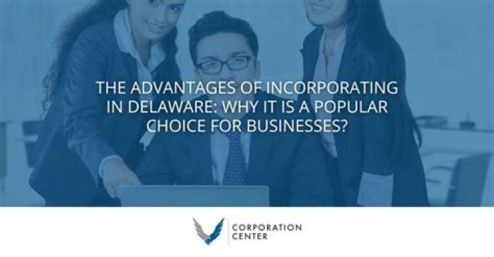 Why is a Delaware corporation better?