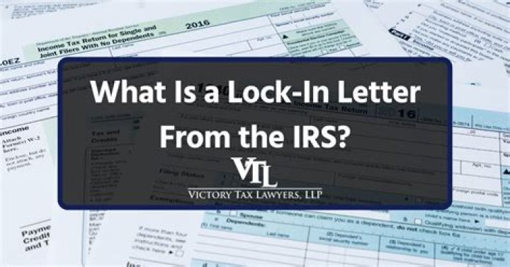 Why would I get a lock-in letter from the IRS?